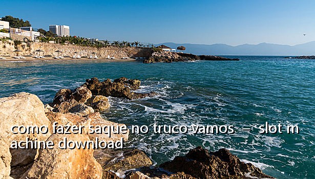 como fazer saque no truco vamos - slot machine download