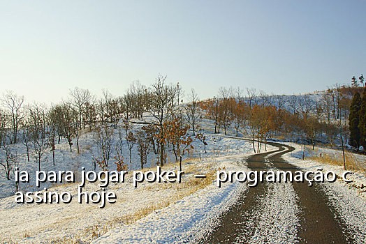 ia para jogar poker - programação cassino hoje