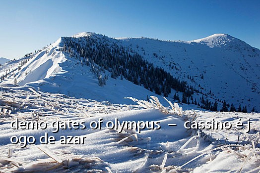 demo gates of olympus – cassino é jogo de azar